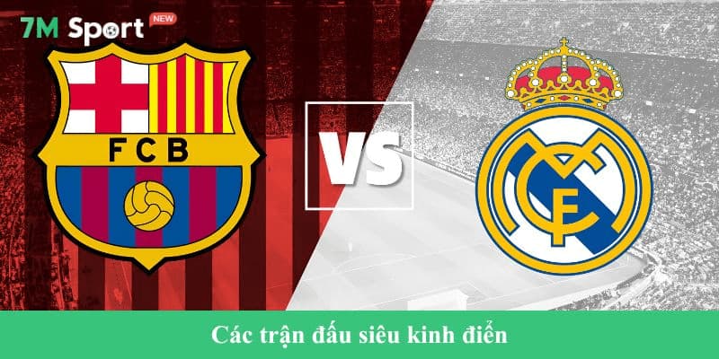 Các trận đấu siêu kinh điển