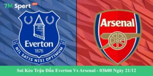 Soi Kèo Trận Đấu Everton Vs Arsenal - 03h00 Ngày 21/12