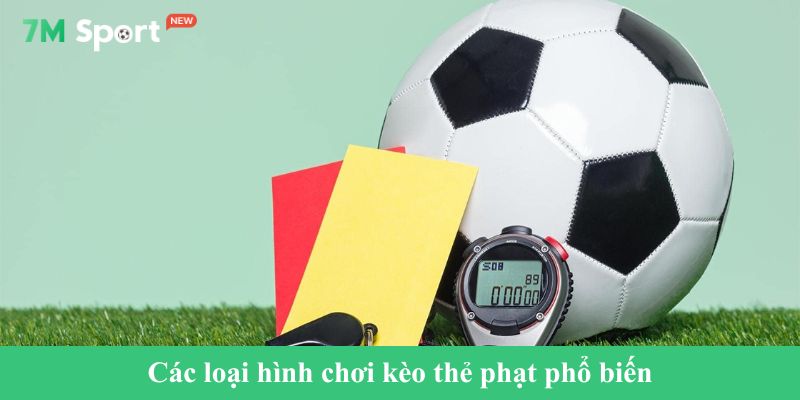 Các loại hình chơi kèo thẻ phạt phổ biến